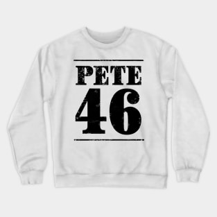 Mayor Pete Buttigieg could just become the 46th President in 2020. Distressed text version. Crewneck Sweatshirt